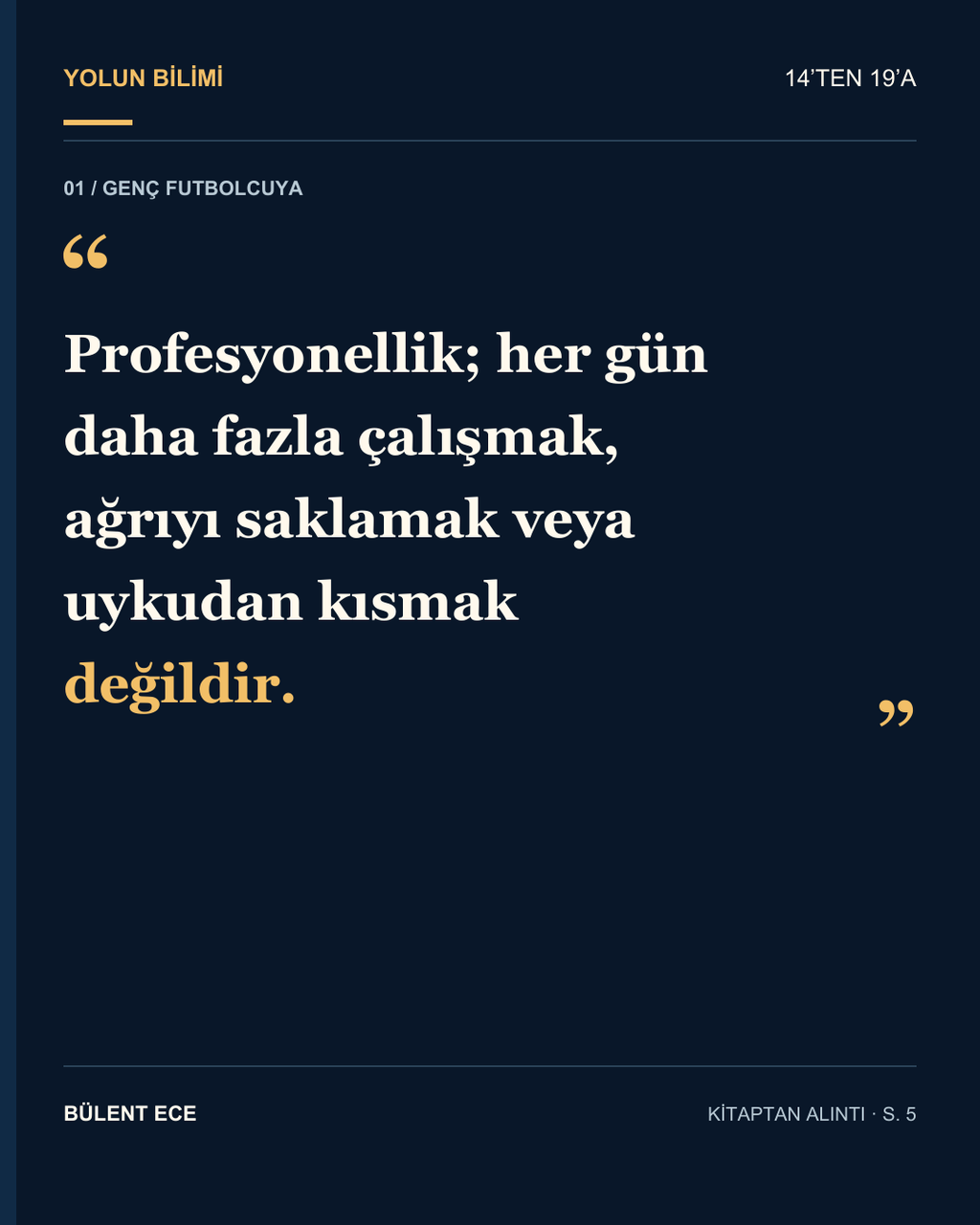 Kitaptan alıntı: profesyonellik daha fazla çalışmak ve uykudan kısmak değildir, sayfa 5