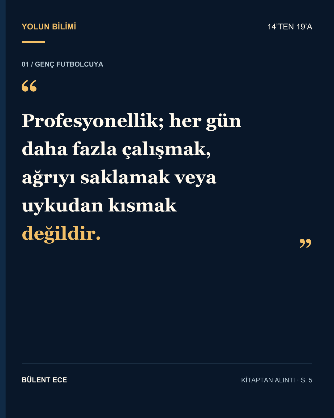 Kitaptan alıntı: profesyonellik daha fazla çalışmak ve uykudan kısmak değildir, sayfa 5